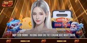 nap-tien-88nn-huong-dan-chi-tiet-chuan-xac-nhat-2026